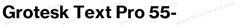 Grotesk Text Pro 55字体转换